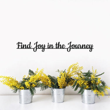Find Joy in the Journey Sign | Living Room Signs | Metal Script Words for the Wall | Positive Wall Quotes | Motivational, Religious Saying
